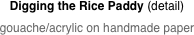 Digging the Rice Paddy (detail)